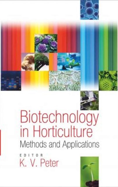 Biotechnology in Horticulture - Methods and Applications
