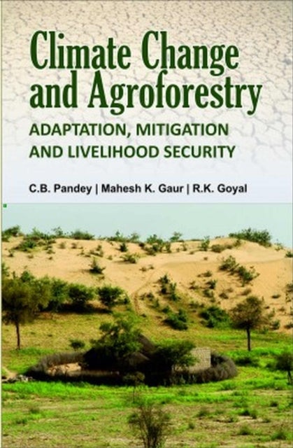 Climate Change and Agroforestry - Adaptation, Mitigation and Livelihood Security