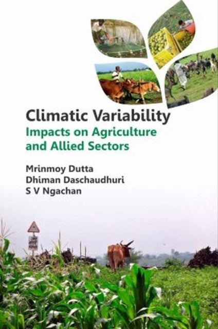 Climatic Variability - Impacts on Agriculture and Allied Sectors