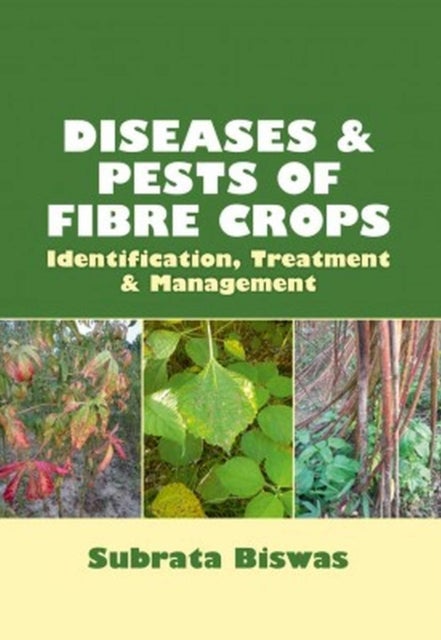 Diseases and Pests of Fibre Crops - Identification, Treatment and Management