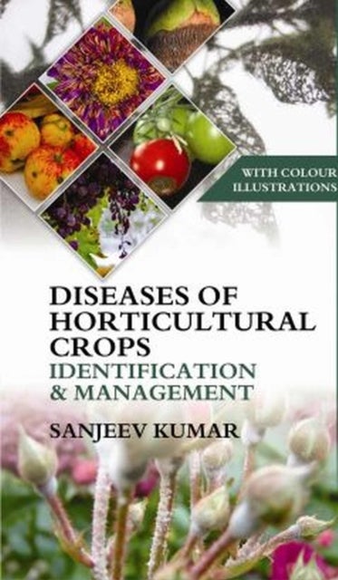 Diseases of Horticultural Crops Identification and Management - With Colour Illustrations