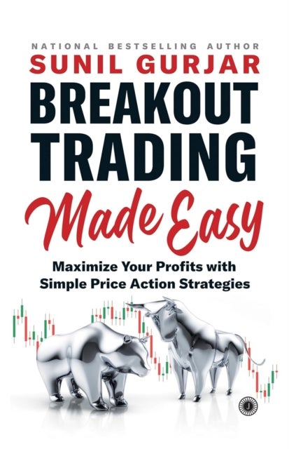 Breakout Trading Made Easy - Maximize Your Profits with Simple Price Action Strategies
