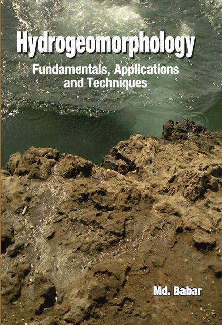 Hydrogeomorphology - Fundamentals,Applications and Techniques