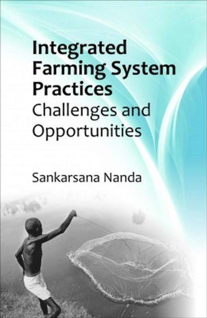 Integrated Farming System Practices - Challenges and Opportunities