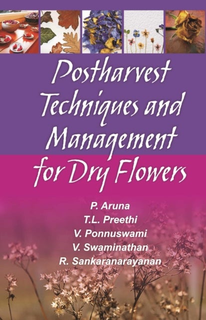 Postharvest Techniques and Management for Dry Flowers