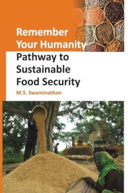 Remember Your Humanity - Pathway to Sustainable Food Security