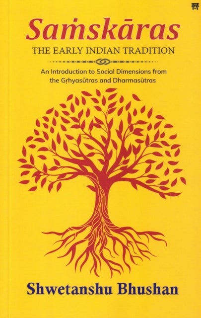 Samskaras - The Early Indian Tradition