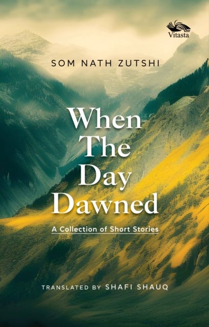 When the Day Dawned - A Collection of Short Stories
