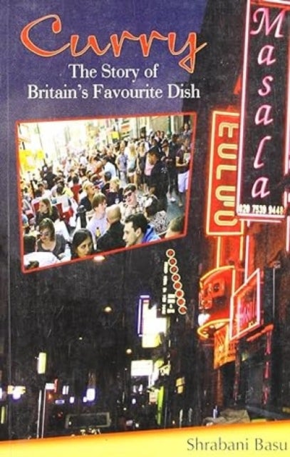 Curry - The Story of Britain's Favourite Dish