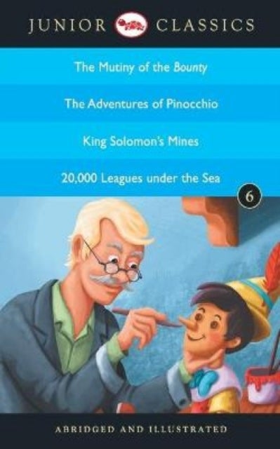 Junior Classicbook 6 (the Mutiny of the Bounty, the Adventures of Pinocchio, King Solomon's Mines, 2