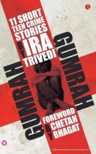 Gumrah - 11 Short Teen Crime Stories