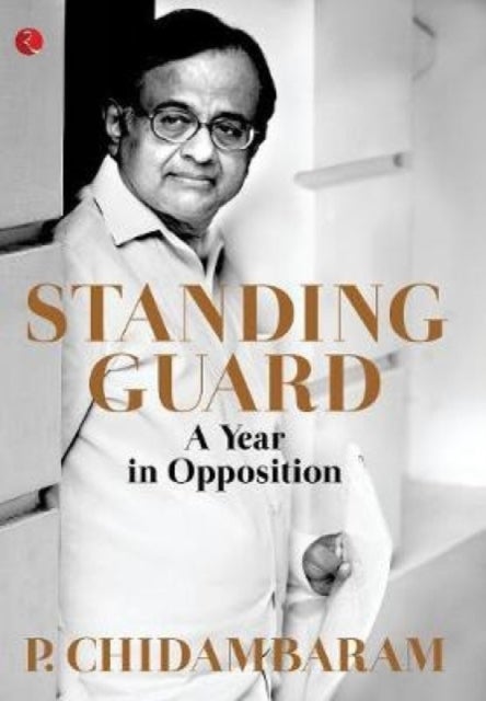 Standing Guard - A Year in Opposition