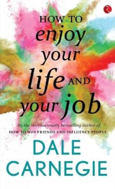How to Enjoy Your Life and Your Job