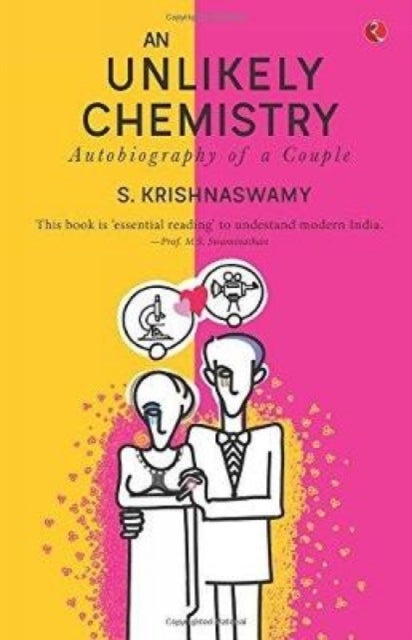UNLIKELY CHEMISTRY - Autobiography of a Couple
