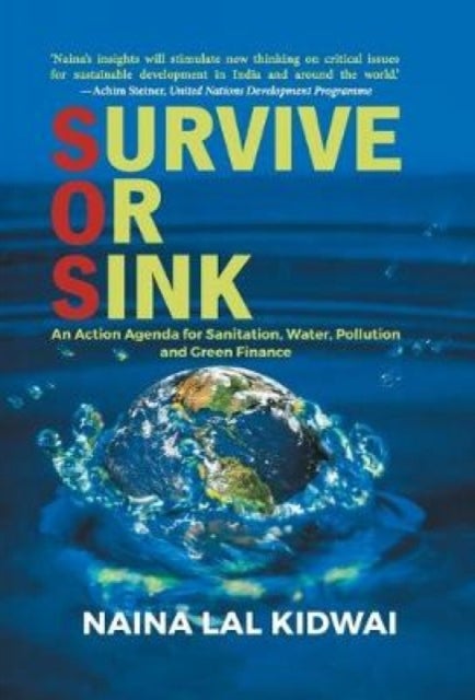 Survive or Sink - An Action Agenda for Sanitation, Water, Pollution and Green Finance
