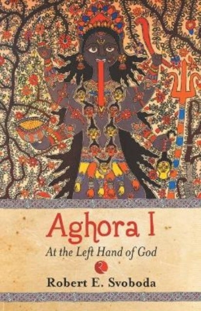 Aghora 1 - At the Left Hand of God