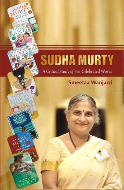 Sudha Murty - A Critical Study of Her Celebrated Works