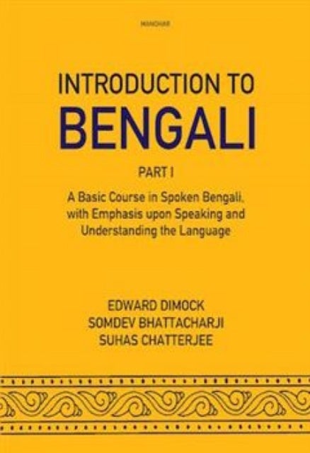 Introduction to Bengali - A Basic Course in Spoken Bengali