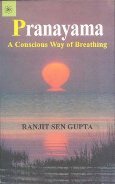 Pranayama - A Conscious Way of Breathing