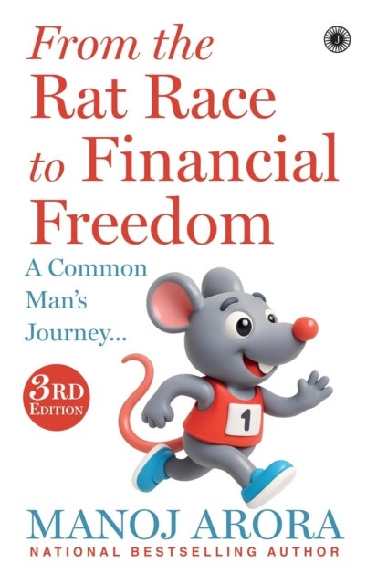 From the Rat Race to Financial Freedom - A Common Man’s Journey