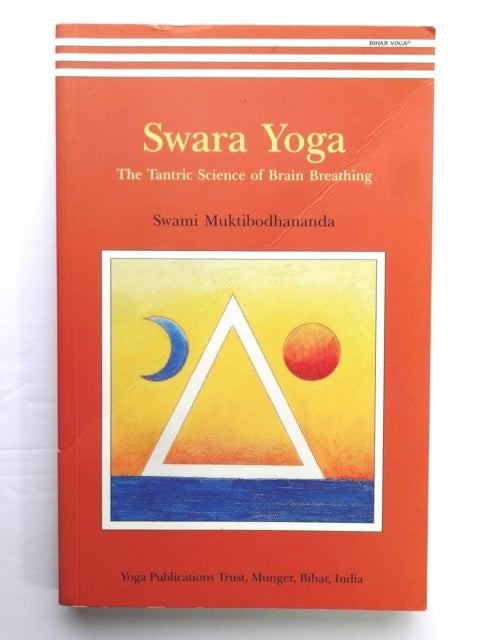 Swara Yoga - The Tantric Science of Brain Breathing