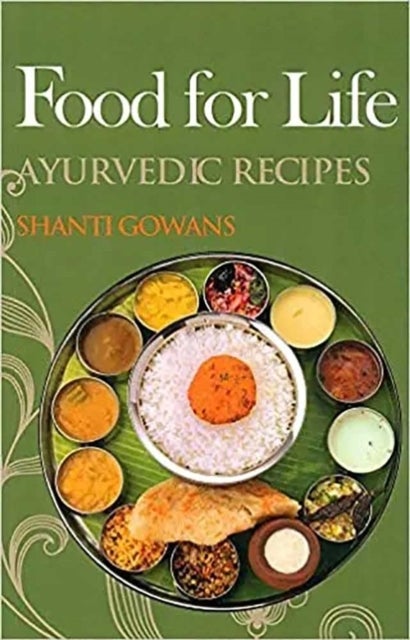 Food for Life - Ayurvedic Recipes