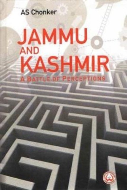 Jammu and Kashmir - A Battle of Perceptions
