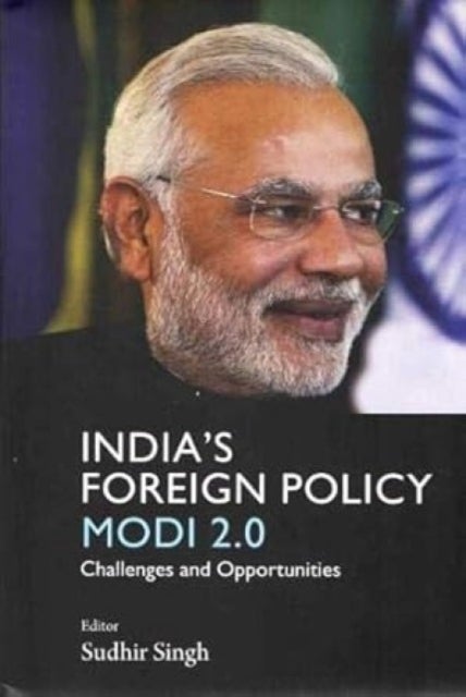 India's Foreign Policy Modi 2.0 - Challenges and Opportunities