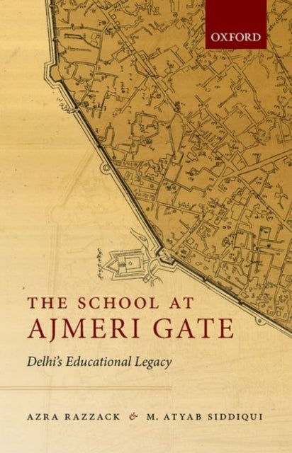 The School at Ajmeri Gate - Delhi's Educational Legacy