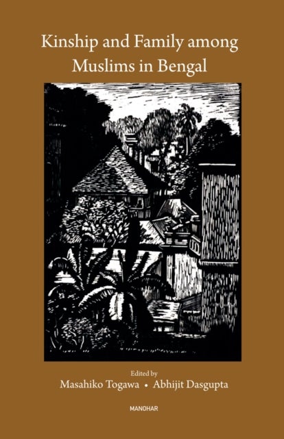 Kinship and Family Among Muslims in Bengal