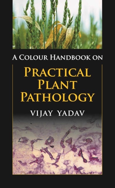 A Colour Handbook on Practical Plant Pathology