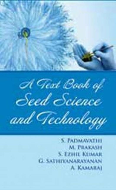A Textbook of Seed Science and Technology