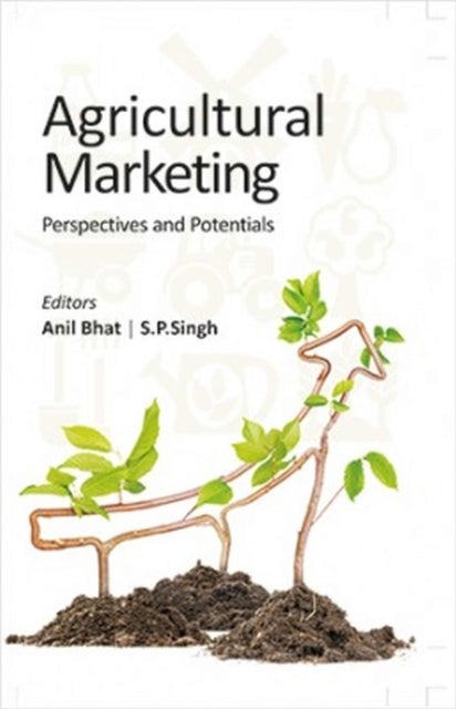 Agricultural Marketing - Perspectives and Potentials