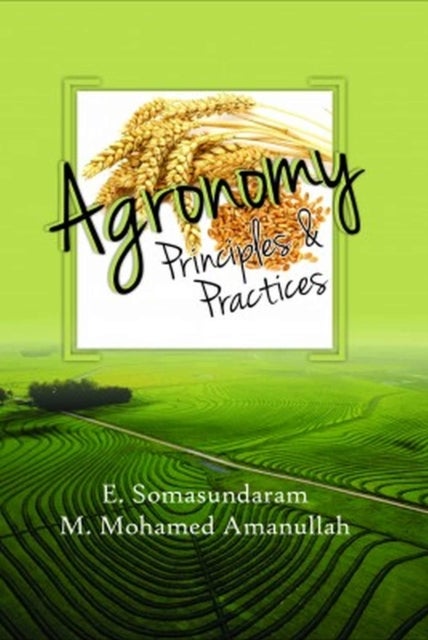 Agronomy - Principles and Practices