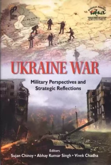 Ukraine War - Military Perspectives and Strategic Reflections