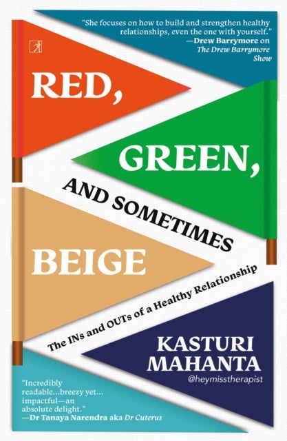 Red, Green, and Sometimes Beige - The Ins and Outs of a Healthy Relationship