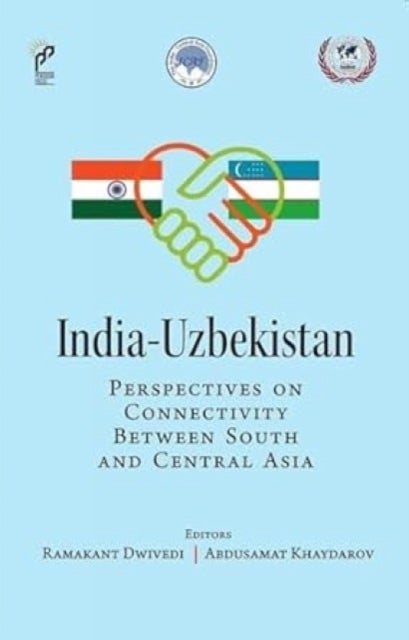 India-Uzbekistan - Perspectives on Connectivity Between South And Central Asia