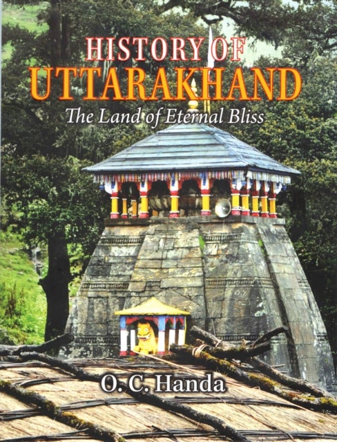 History of Uttarakhand - The Land of Eternal Bliss