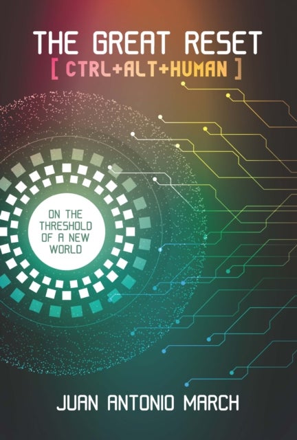 The Great Reset - CTRL+ ALT+ HUMAN