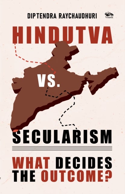 Hindutva Vs Secularism - What Decides the Outcome?