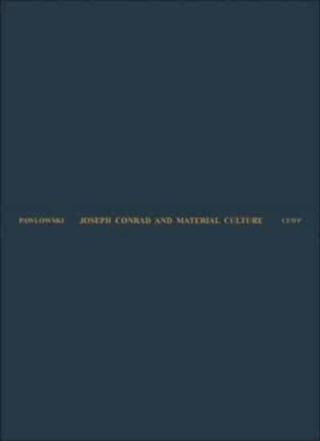 Joseph Conrad and Material Culture ¿ From the Rise of the Commodity Transcendent to the Scramble for