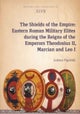 The Shields of the Empire ¿ Eastern Roman Military Elites during the Reigns of the Emperors Theodosi