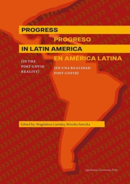 Progress in Latin America (in the Post-Covid reality) - Progreso en America Latina (en una realidad post-Covid)