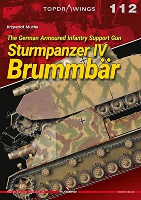 The German Armoured Infantry Support Gun Sturmpanzer IV Brummbar