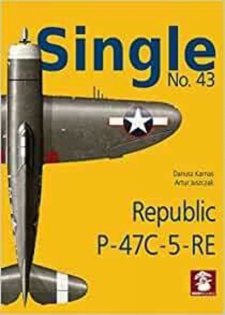 Single No. 43 Republic P-47C-5-RA - Republic P-47C-5-RE