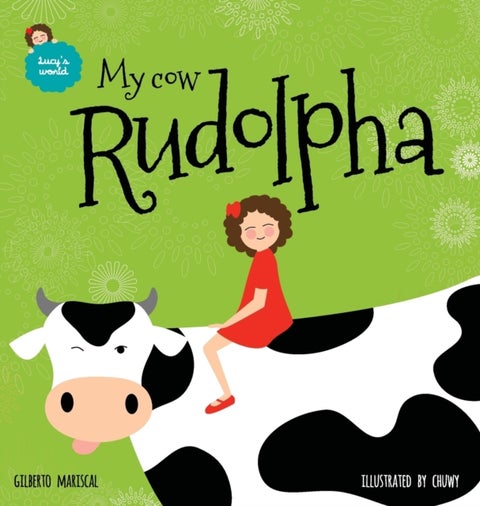 My cow Rudolpha - An illustrated book for kids about pets