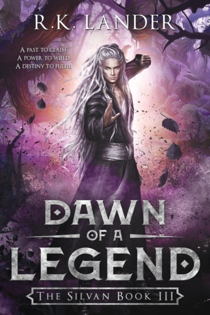 Dawn of a Legend - The Silvan Book III