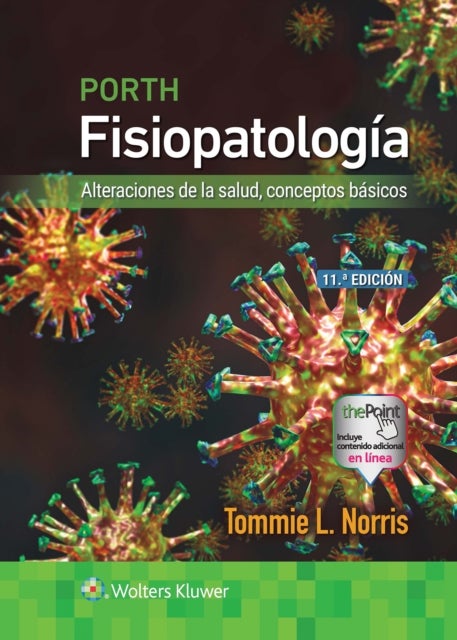 Porth. Fisiopatologia - Alteraciones de la salud, conceptos basicos