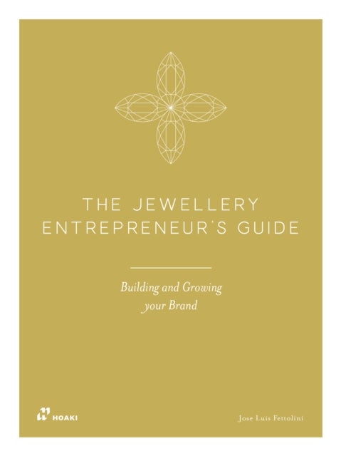 The Jewellery Entrepreneur's Guide - Building and Growing your Brand
