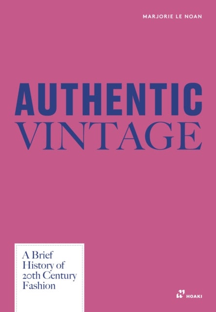 Authentic Vintage - A Brief History of 20th Century Fashion